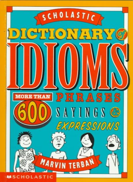 Scholastic Dictionary of Idioms【金石堂、博客來熱銷】