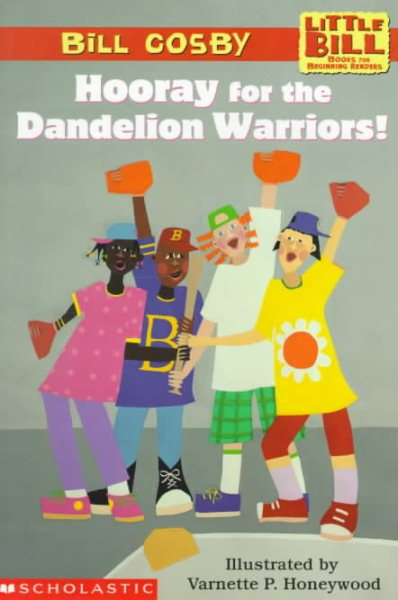Hooray for the Dandelion Warriors! (Little Bill Series)