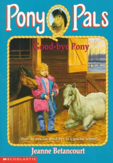 Good-Bye Pony (Pony Pals Series #8)