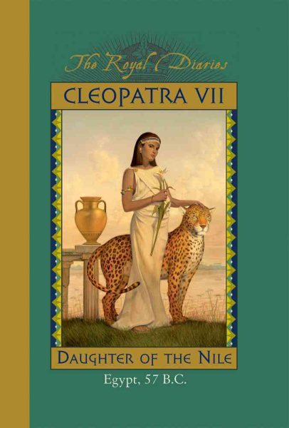Cleopatra VII: Daughter of the Nile, Egypt, 57 B. C.