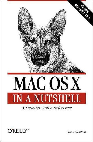 MAC OS X in a Nutshell: A Desktop Quick Reference