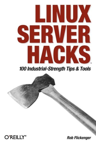 Linux Server Hacks: 100 Industrial-Strength Tips and Tricks