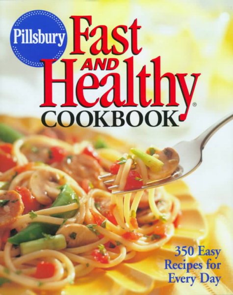 Pillsbury Fast and Healthy Cookbook