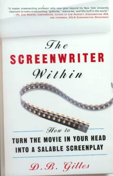 The Screenwriter Within: How to Turn the M