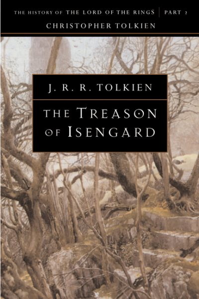 The Treason of Isengard: History of the Lord of the Rings #2 (History of Middle-