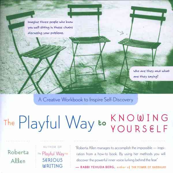 The Playful Way to Knowing Yourself: A Creative Workbook to Inspire Self-Discove
