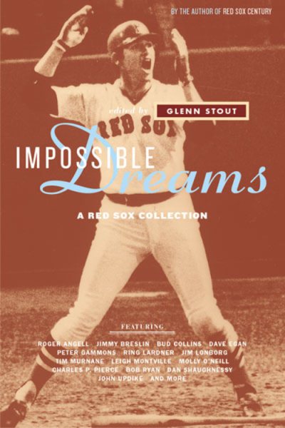 Impossible Dreams: A Red Sox Collection