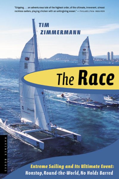 The Race: Extreme Sailing and Its Ultimate Event: Nonstop, Round-the-World, No H