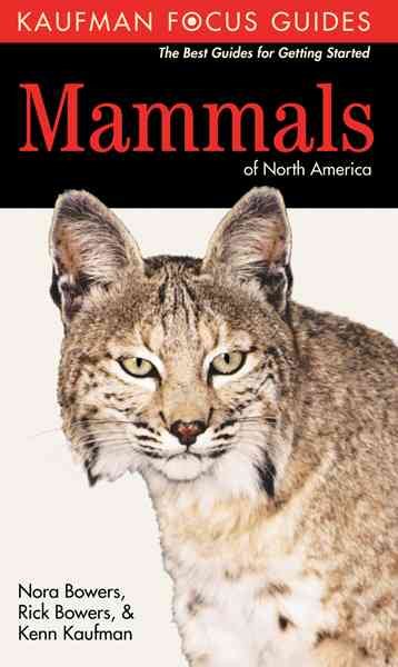 Kaufman Focus Guide to Mammals of North America