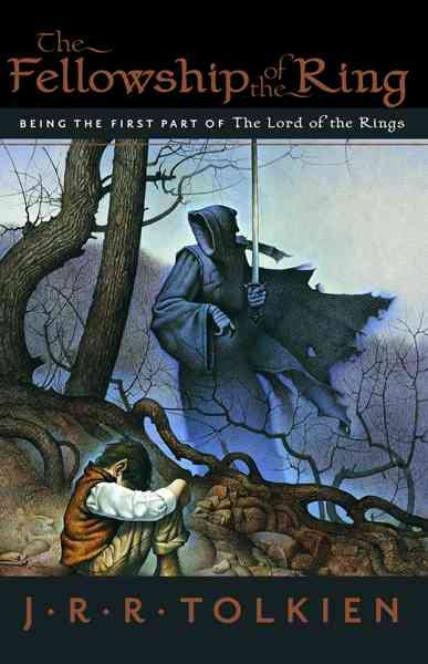 TheFellowship of the Ring: Being the First Part of the Lord of the Rings