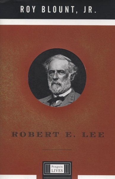Robert E. Lee (Penguin Lives Series)