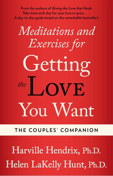 Couples Companion: Meditations & Exercises for Getting Love You Want: A Workbook