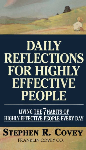 Daily Reflections for Highly Effective People: Living the Seven Habits Everyday