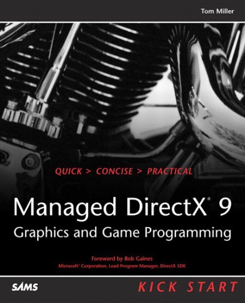 Managed DirectX 9 Graphics and Game Programming, Kick Start
