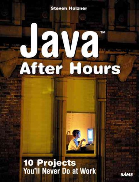 Java after Hours: 10 Projects You\