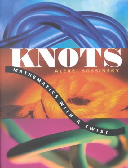 Knots: Mathematics with a Twist