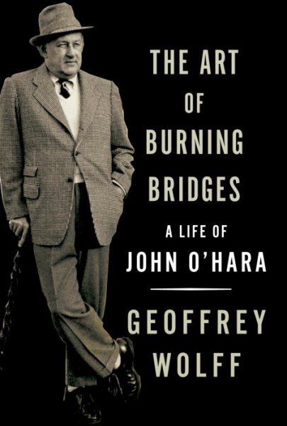 The Art of Burning Bridges: A Life of John O\