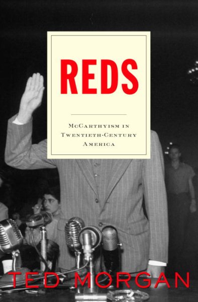 Reds: McCarthyism in Twentieth Century America