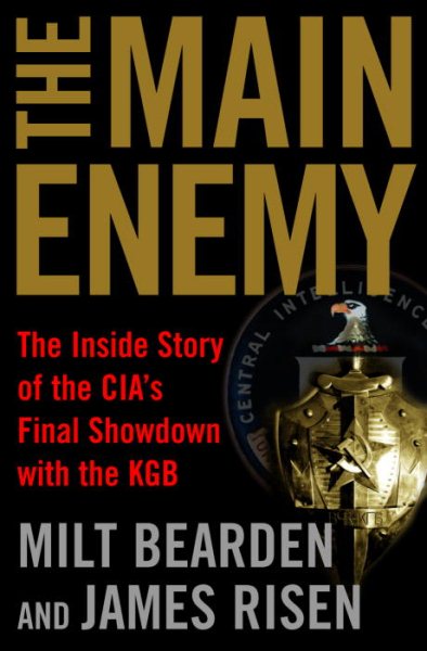 The Main Enemy: The Inside Story of the CIA\