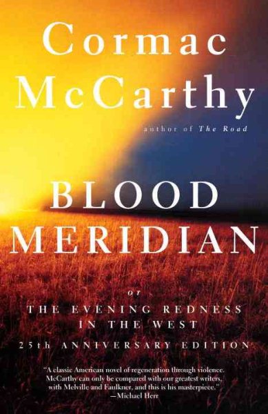 Blood Meridian Or the Evening Redness in the West