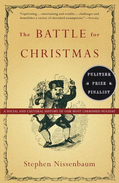 The Battle for Christmas: A Cultural History of America\