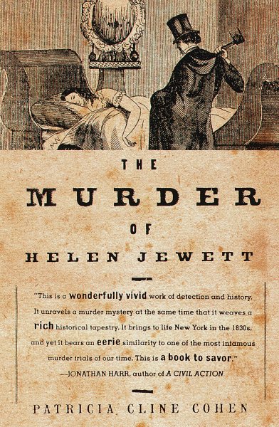 The Murder of Helen Jewett: The Life and Death of a Prostitute in Ninetenth-Cent