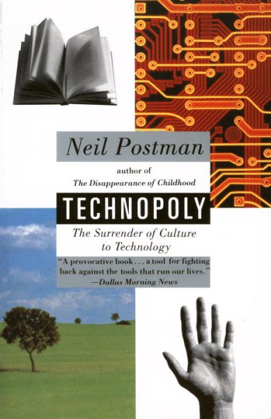 Technopoly: The Surrender of Culture to Te