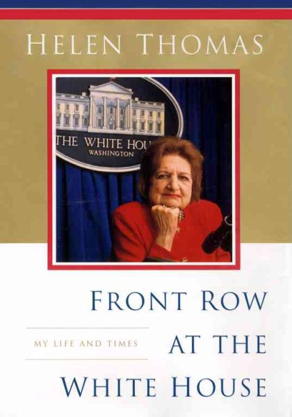 Front Row at the White House: My Life and Times