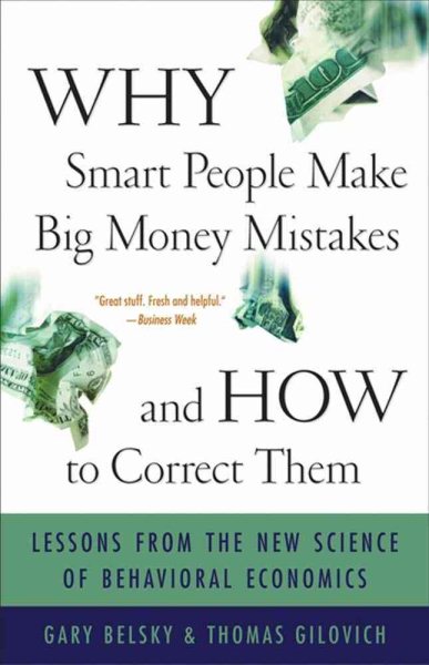 Why Smart People Make Big Money Mistakes and How to Correct Them: Lessons From t