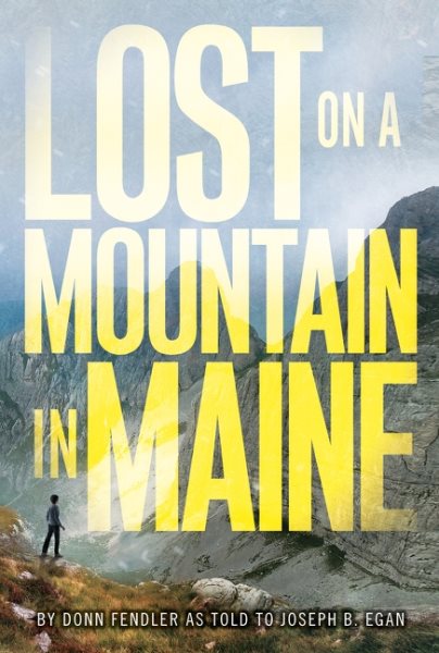 Lost on a Mountain in Maine: Lost on a Mountain in Maine