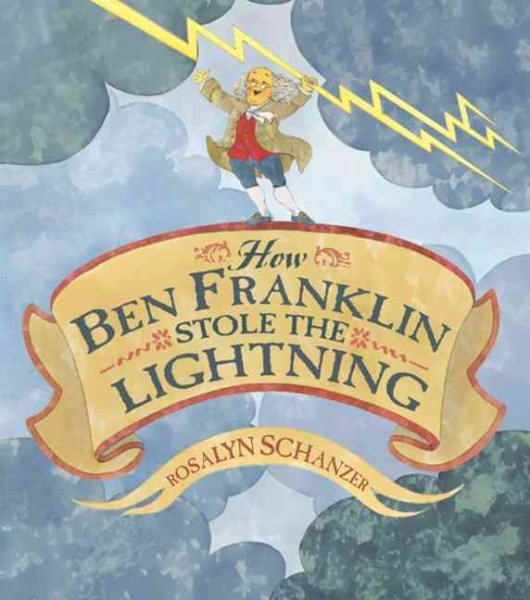 How Ben Franklin Stole the Lightning【金石堂、博客來熱銷】