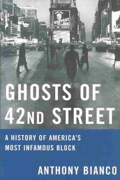 Ghosts of 42nd Street: A History of America\
