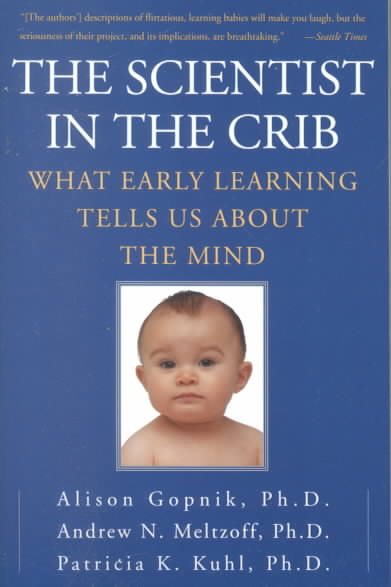 Scientist in the Crib: What Early Learning