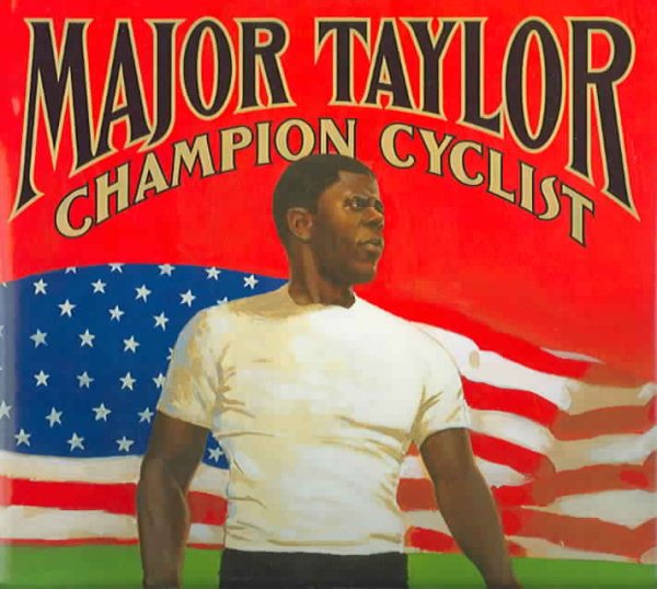 Major Taylor: Champion Cyclist