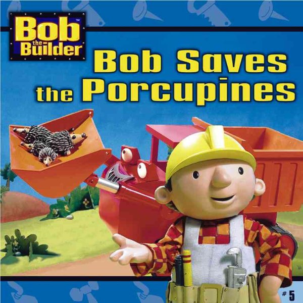 Bob the Builder: Bob Saves the Porcupines