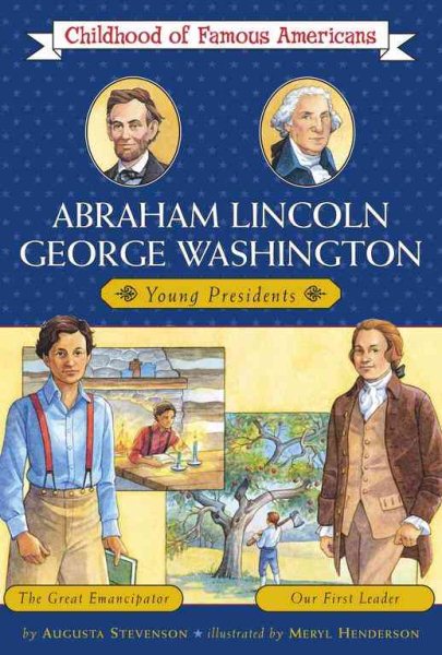 George Washington And Abraham Lincoln (Childhood of Famous Americans Series)