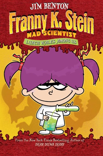 Lunch Walks Among Us (Franny K. Stein, Mad Scientist #1)