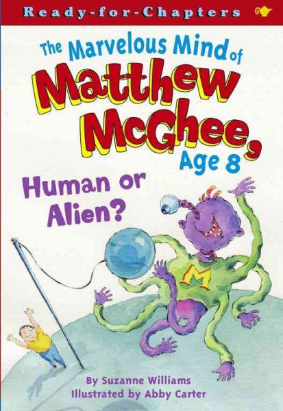 The Marvelous Mind of Matthew McGhee Age 8: Human or Alien?, Vol. 0【金石堂、博客來熱銷】
