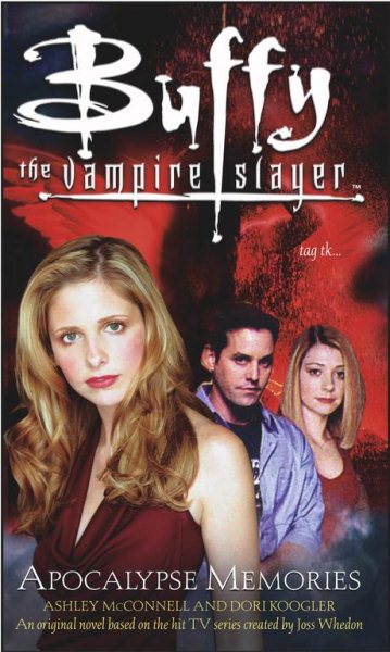 Apocalypse Memories (Buffy The Vampire Slayer Series)