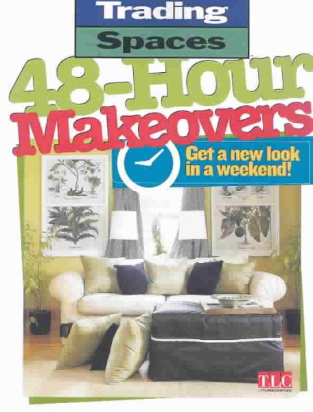 Trading Spaces 48-Hour Makeovers: Get a New Look In a Weekend!