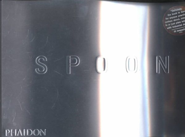Spoon: 100 Designers, 10 Curators, 10 Design Classics
