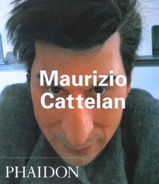Maurizio Cattelan, 2nd Edition (Contemporary Artists Series)【金石堂、博客來熱銷】