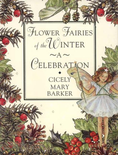 Flower Fairies of Winter: A Celebration