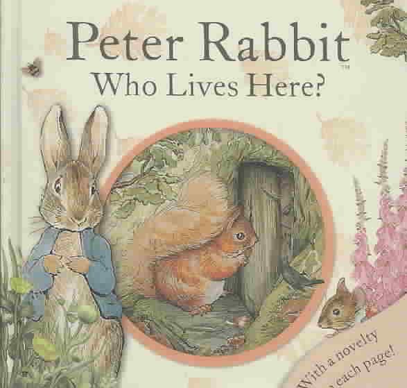 Peter Rabbit, Who Lives Here?