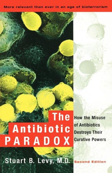 The Antibiotic Paradox: How the Misuse of Antibiotics Destroys Their Curative Po【金石堂、博客來熱銷】