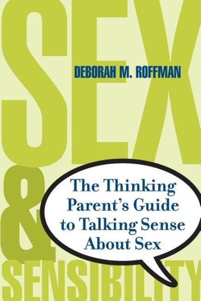 Sex and Sensibility: The Thinking Parent\