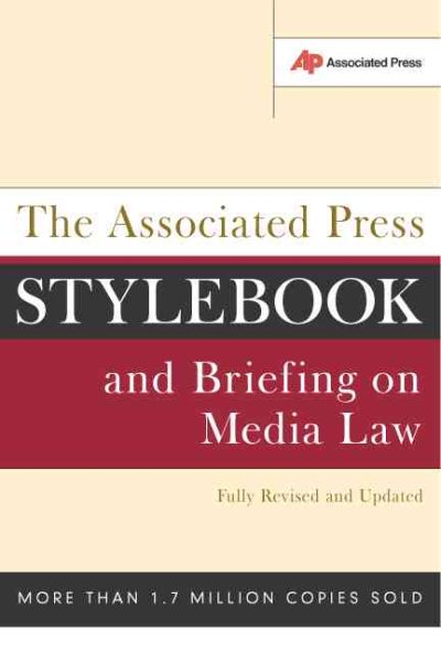 Associated Press Stylebook and Briefing on Media Law: Fully Revised and Updated