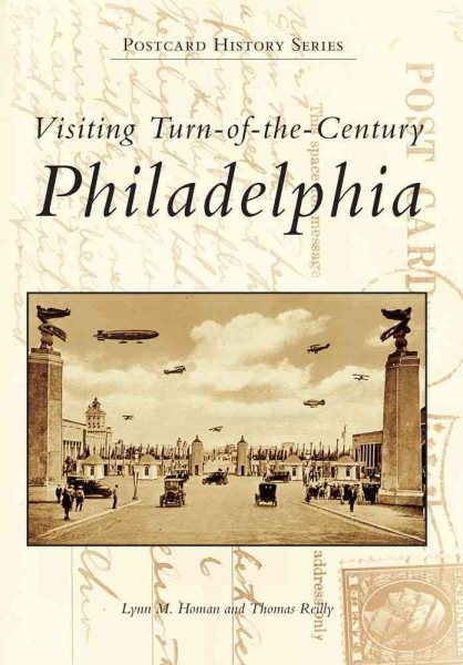 Visiting Turn-of-the-Century Philadelphia (Images of America Series)