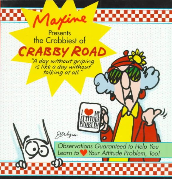 Maxine Presents the Crabbiest of Crabby Road: Observations Guaranteed to Help Yo