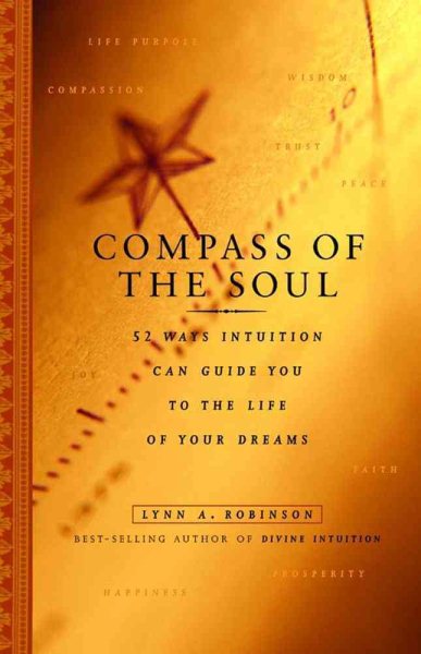 Compass of the Soul: 52 Ways Intuition Can Guide You to the Life of Your Dreams【金石堂、博客來熱銷】